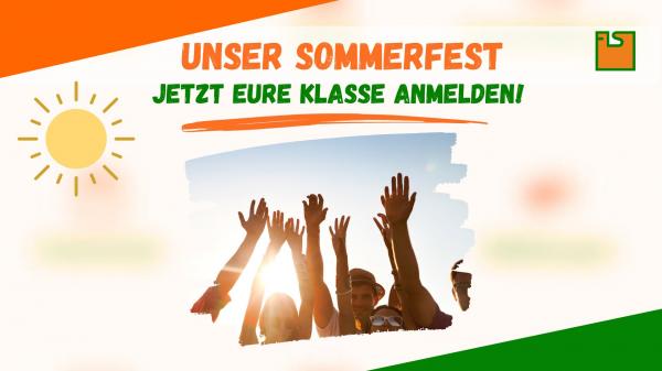 Sommerfest - Jetzt eure Klasse anmelden!